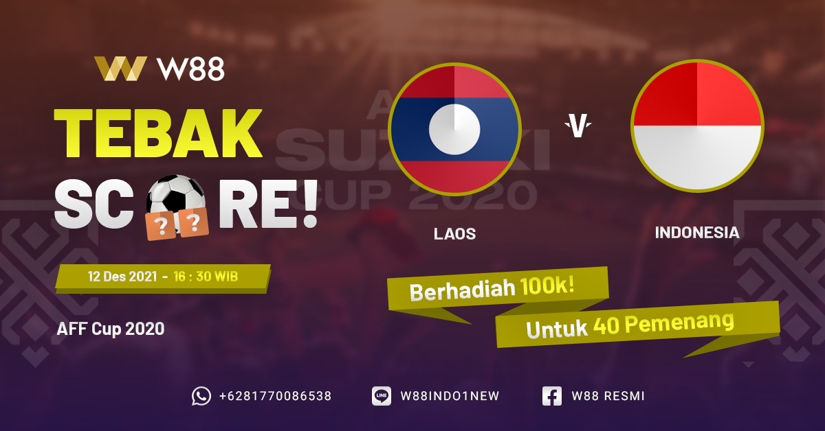 Free Rp 100K!! Tebak Score Laos vs Indonesia